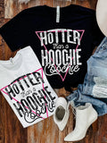 Hotter Than A Hoochie Coochie Graphic Tee